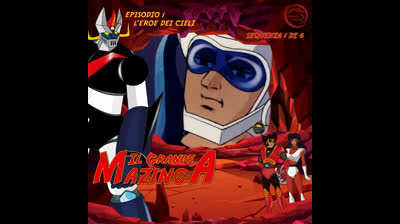 Il Grande Mazinga | 01 | 01/06