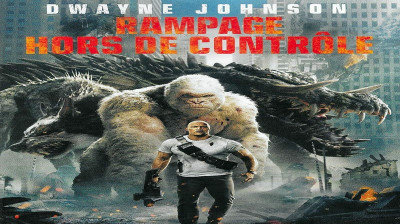 Rampage - Hors de contrôle FR 2018