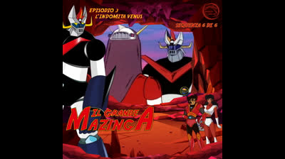 Il Grande Mazinga | 03 | 06/06