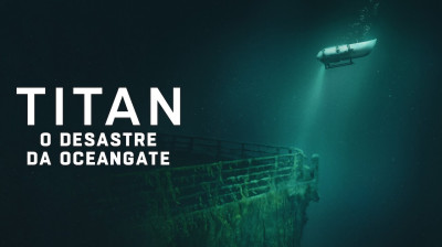 Titan: O Desastre da OceanGate Documentario Dublado em Portugues Lançamento 2025