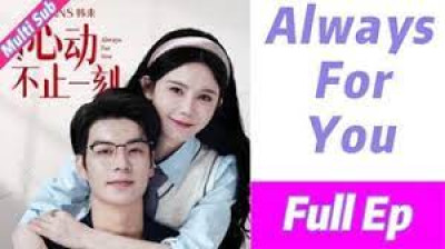 'Always You' Short Drama FREE [Full Episodes Online] (Drama Short)