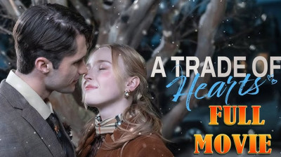 'A Trade of Hearts' Short Drama FREE [Full Episodes Online] (Drama Short)