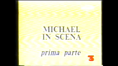 53 Ciao, io sono Michael! Michael in scena