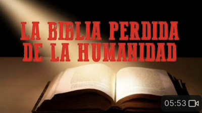 LA BIBLIA PERDIDA DE LA HUMANIDAD