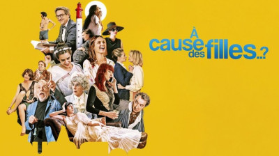 À cause des filles… ? 2019